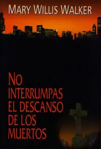 No interrumpas el descanso de los muertos